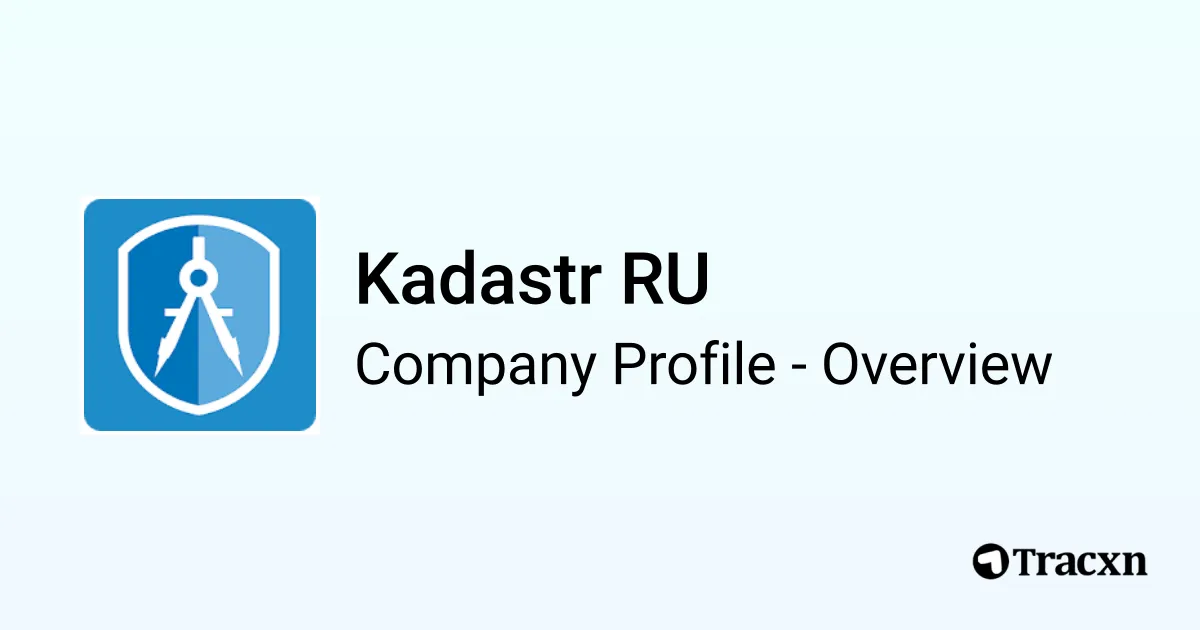 Kadastr RU - 2026 Company Profile & Competitors - Tracxn