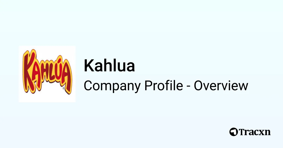 Kahlua - 2026 Company Profile, Funding & Competitors - Tracxn