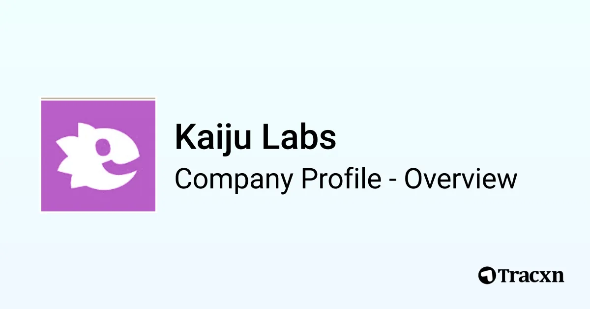 Kaiju Labs - 2025 Company Profile, Team, Funding & Competitors - Tracxn