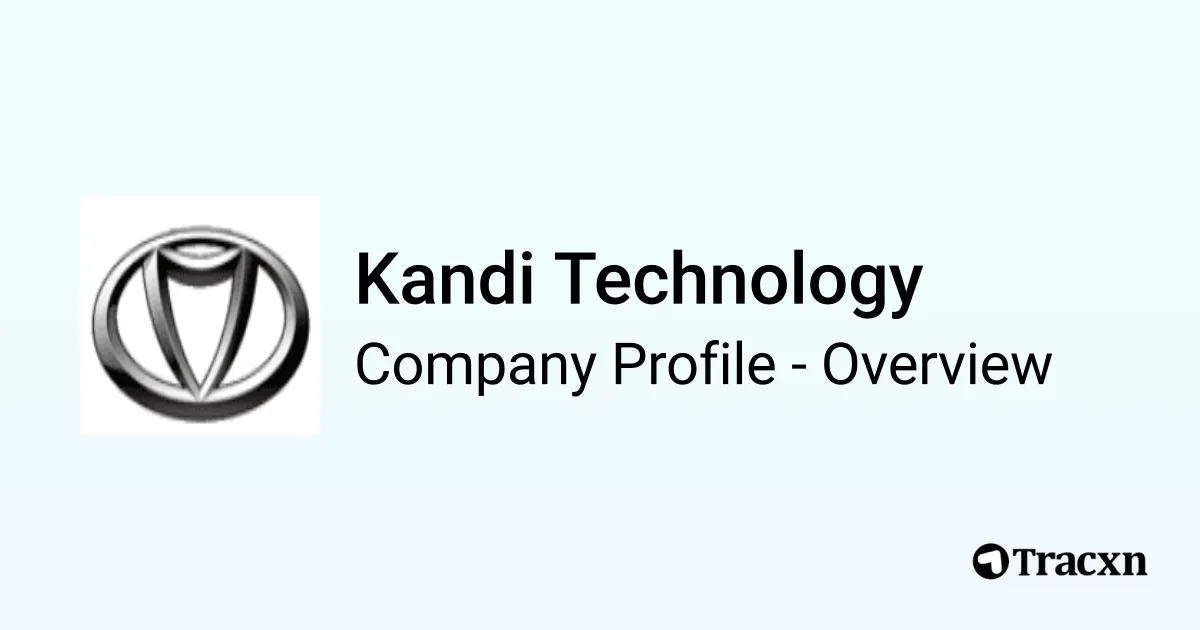 Kandi Technology 2025 Company Profile Competitors Financials Tracxn kandi-technology-2025-company-profile-competitors-financials-tracxn