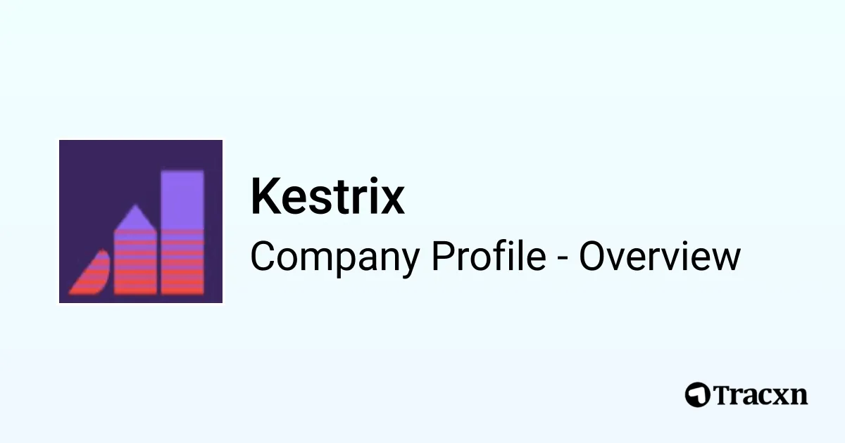 Kestrix Kestrix - 2026 Company Profile, Team, Funding, Competitors & Financials ...