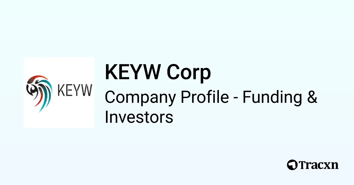 KEYW Corp - 2026 Funding Rounds & List of Investors - Tracxn