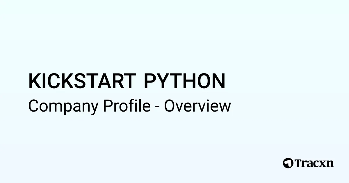 KICKSTART PYTHON - 2026 Company Profile & Competitors - Tracxn