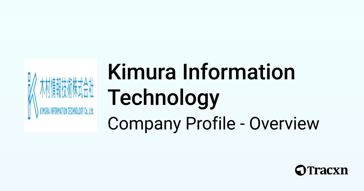 Kimura Information Technology - 2026 Company Profile & Competitors - Tracxn