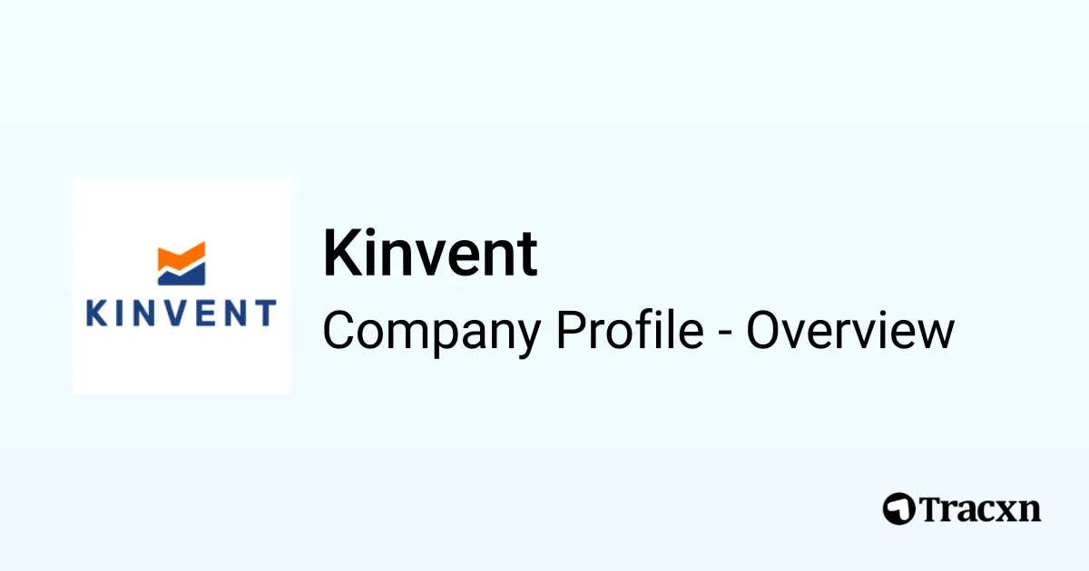 Kinvent - 2025 Company Profile, Team, Funding & Competitors - Tracxn