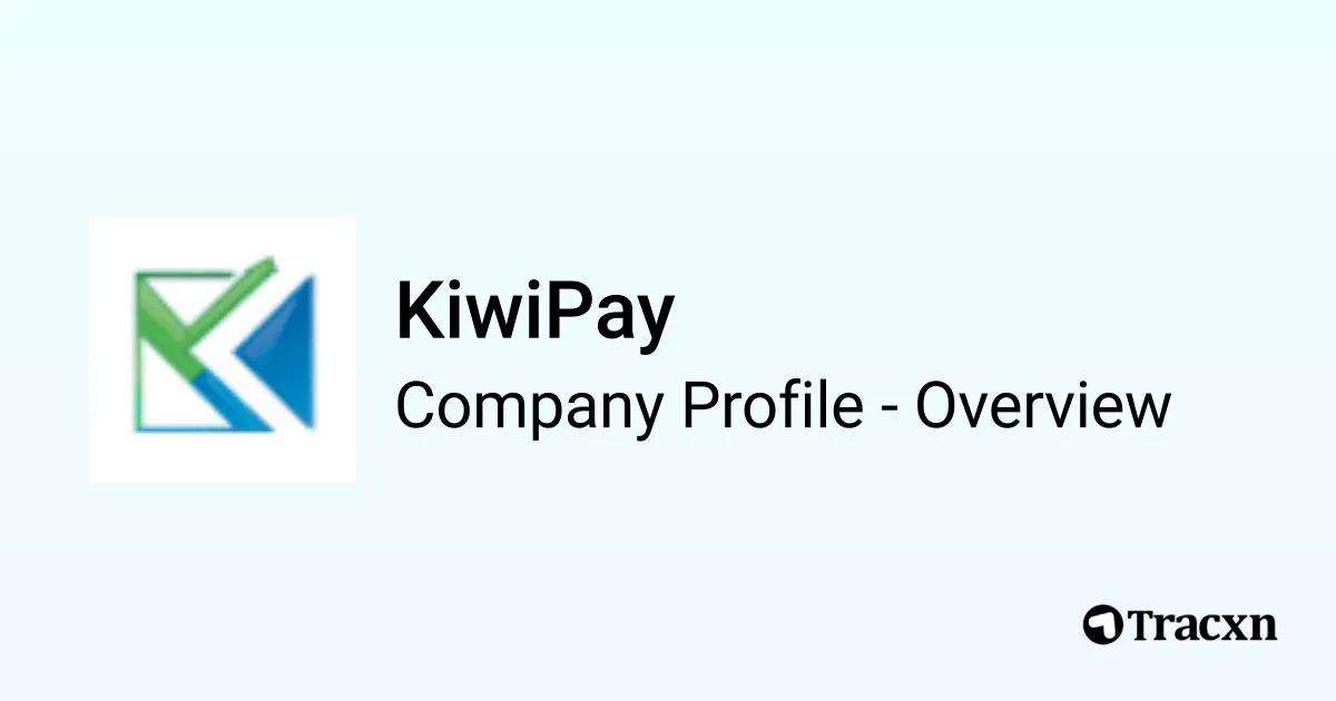 KiwiPay - 2026 Company Profile & Competitors - Tracxn