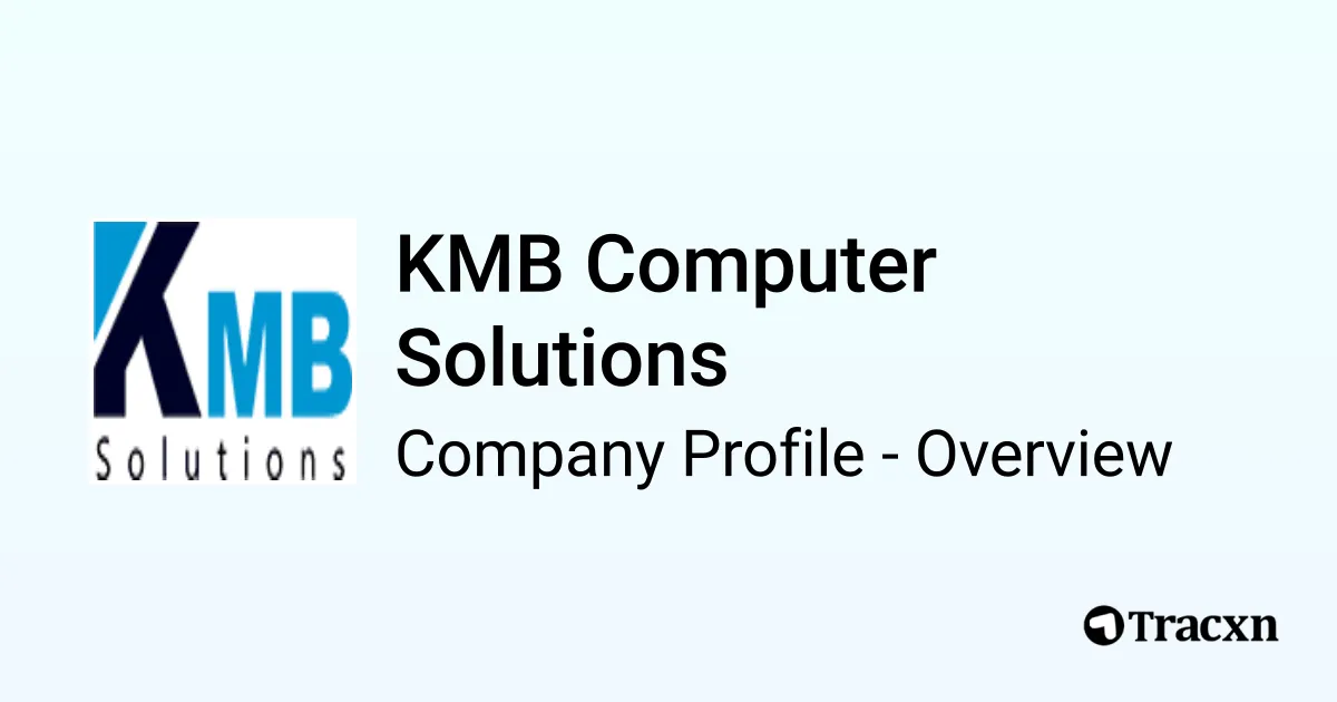 KMB Computer Solutions - 2026 Company Profile & Competitors - Tracxn