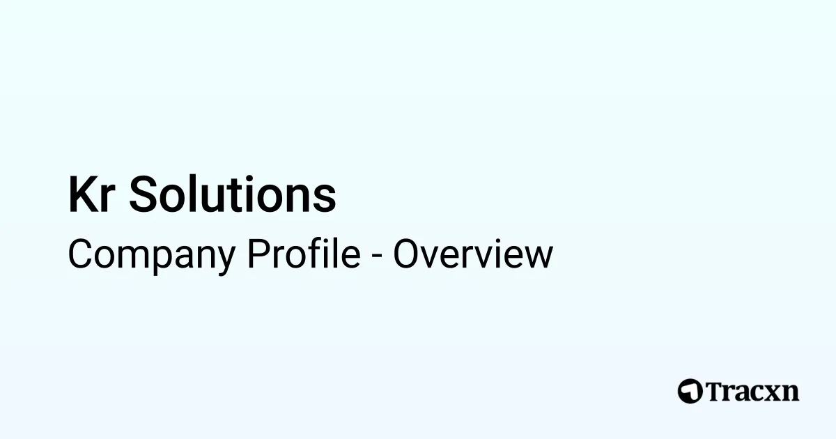 Kr Solutions - 2026 Company Profile & Competitors - Tracxn
