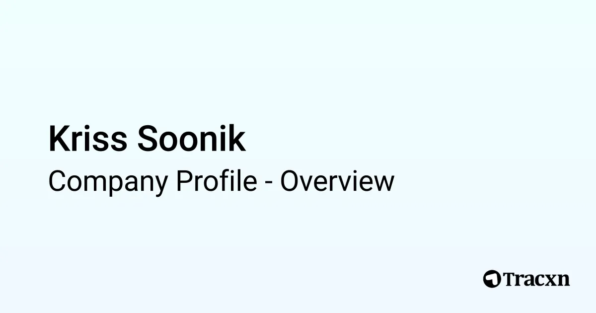 Kriss Soonik - 2026 Company Profile & Competitors - Tracxn