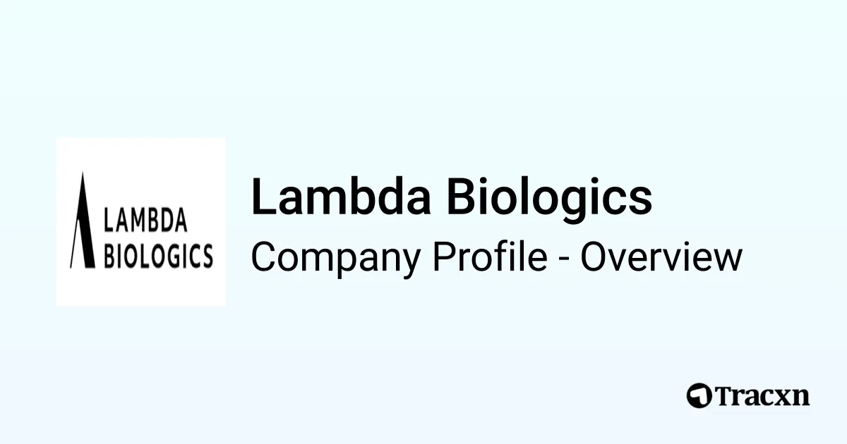 Lambda Biologics - 2026 Company Profile, Team & Competitors - Tracxn