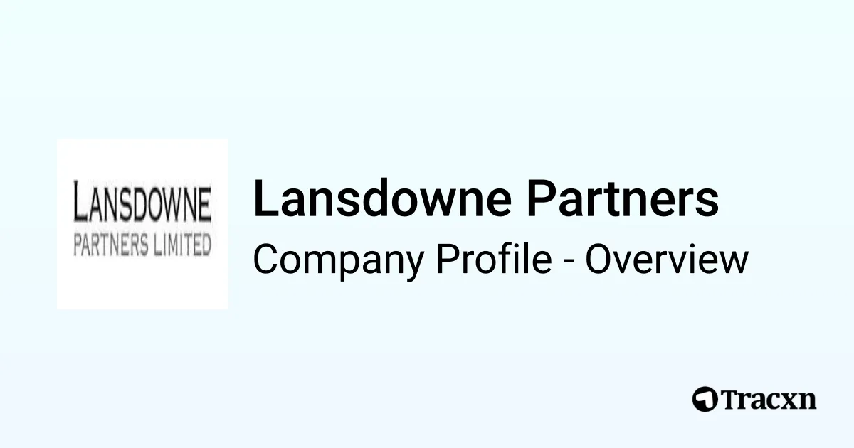 lansdowne-partners-2026-company-profile-team-competitors-tracxn