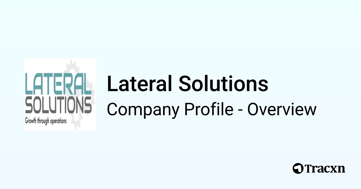 Lateral Solutions - 2026 Company Profile & Competitors - Tracxn