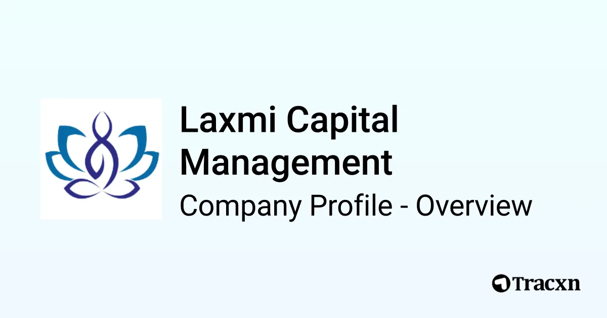 Laxmi Capital Management Company Profile Tracxn