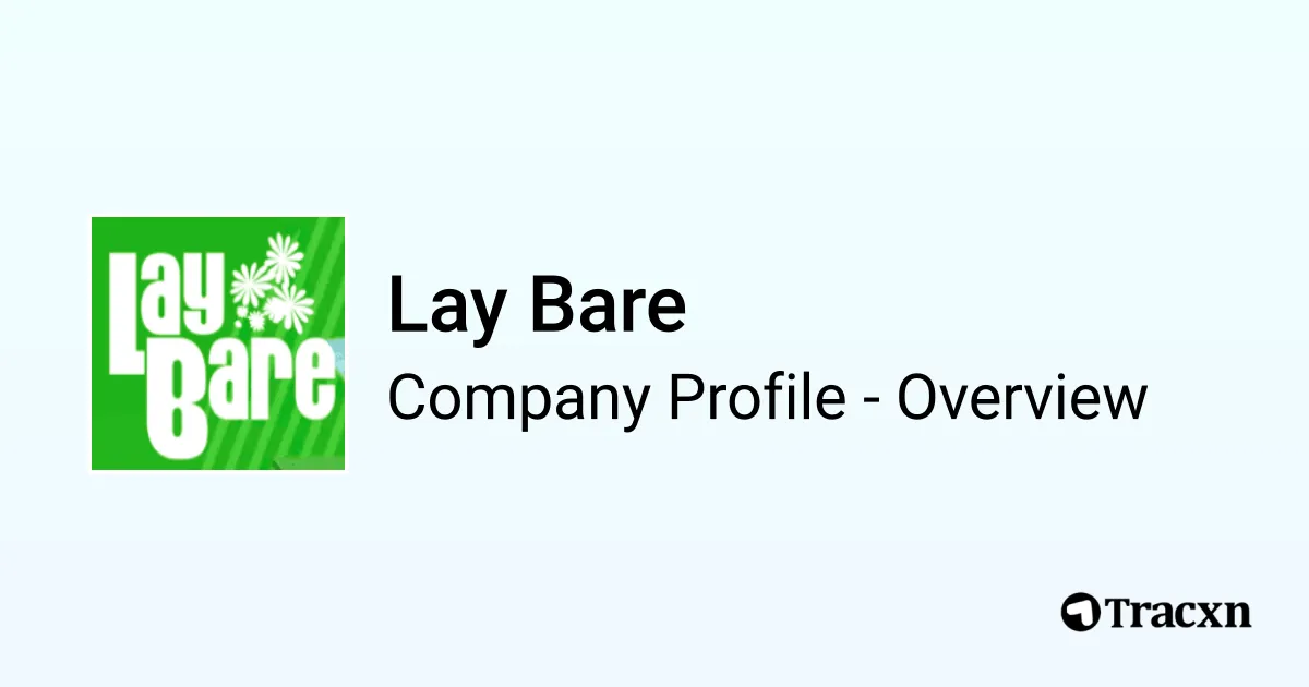 Lay Bare Menu Lay Bare - 2026 Company Profile & Competitors - Tracxn