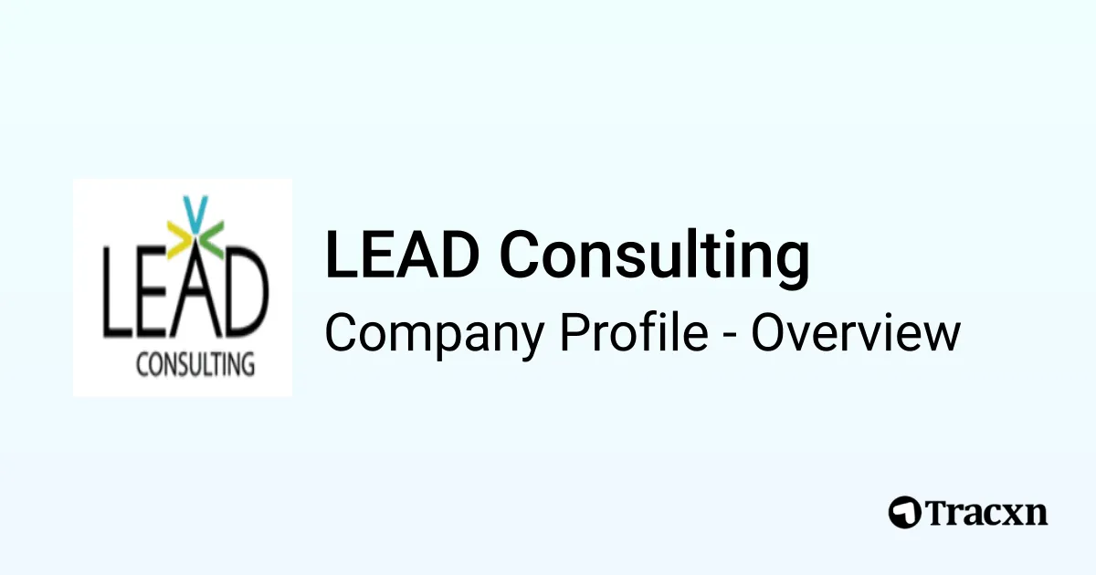 LEAD Consulting - 2026 Company Profile & Competitors - Tracxn