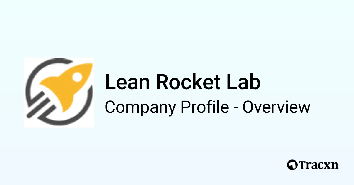 Lean Rocket Lab - 2026 Company Profile & Competitors - Tracxn
