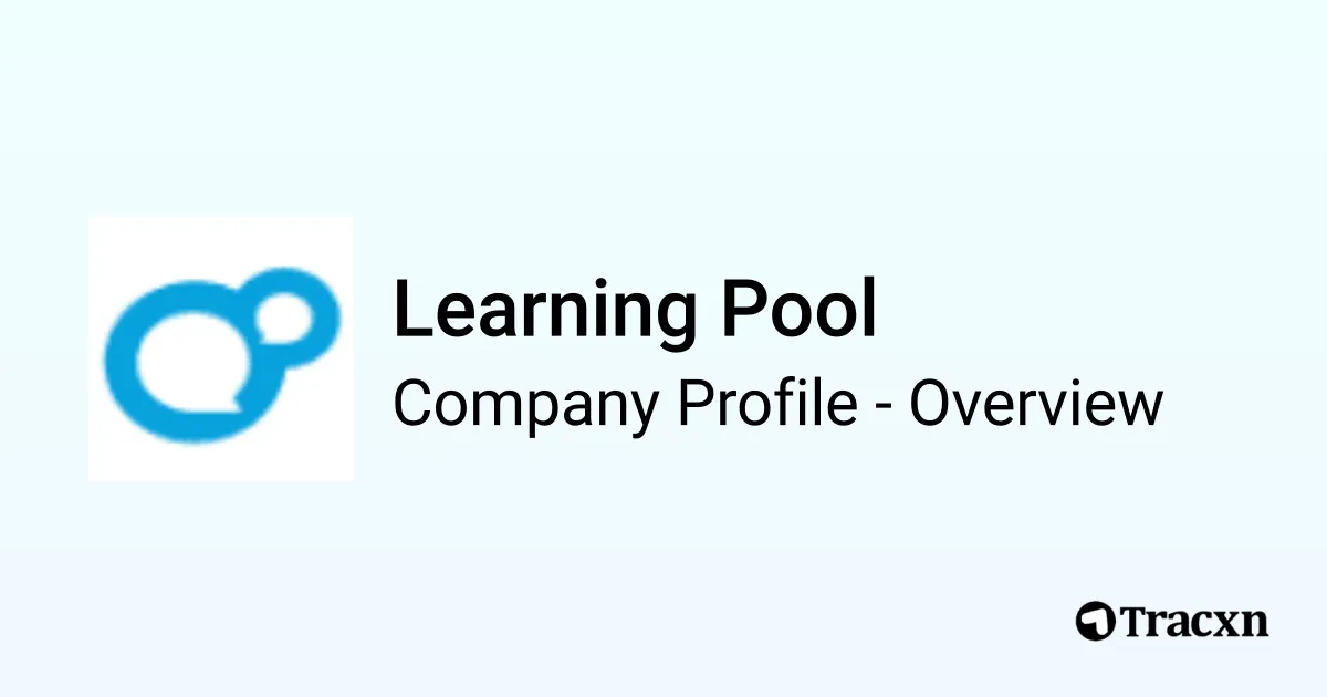 Learning Pool - 2026 Company Profile, Funding, Competitors & Financials ...