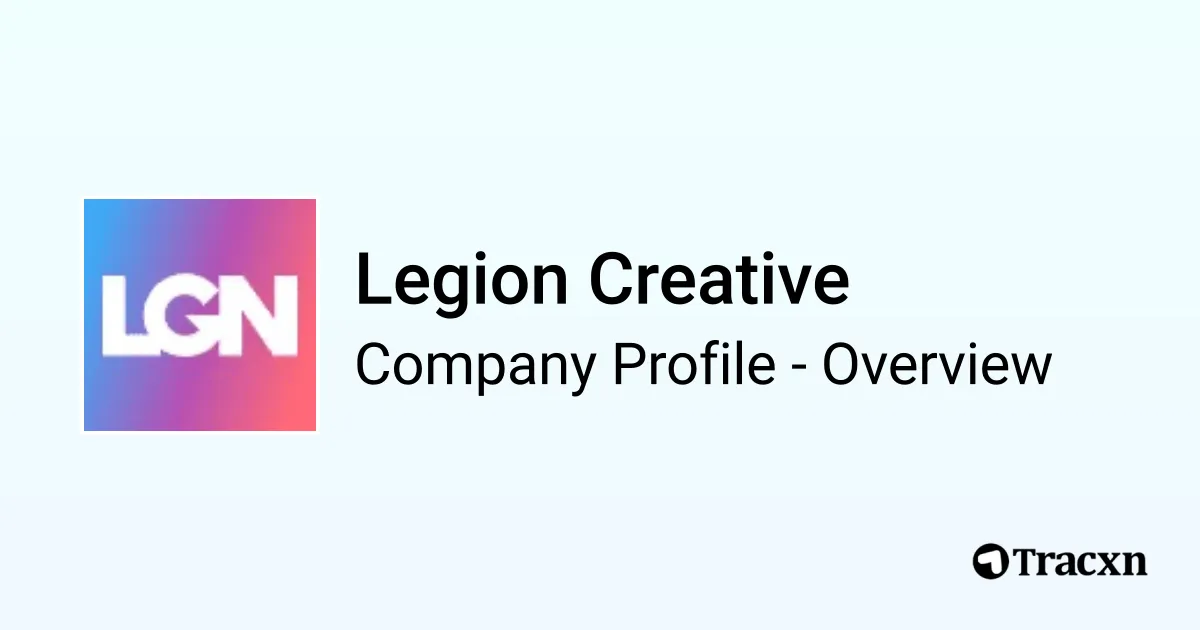 Legion Creative - 2026 Company Profile & Competitors - Tracxn