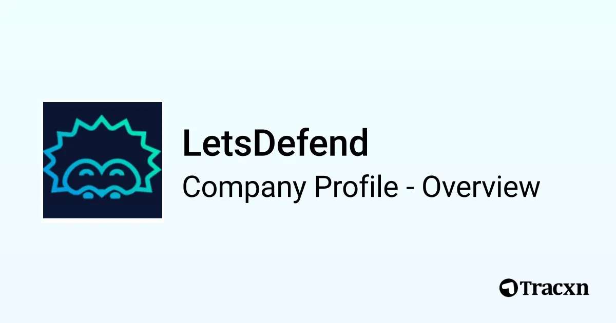 LetsDefend - 2026 Company Profile, Team & Competitors - Tracxn