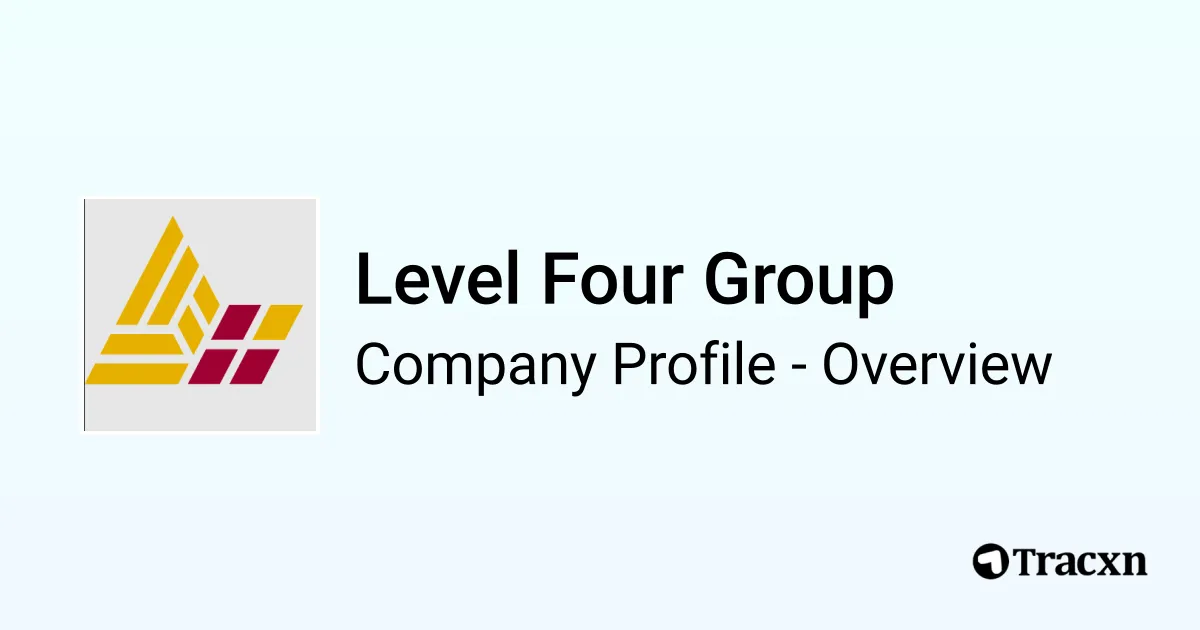 Level Four Group - 2025 Company Profile & Competitors - Tracxn