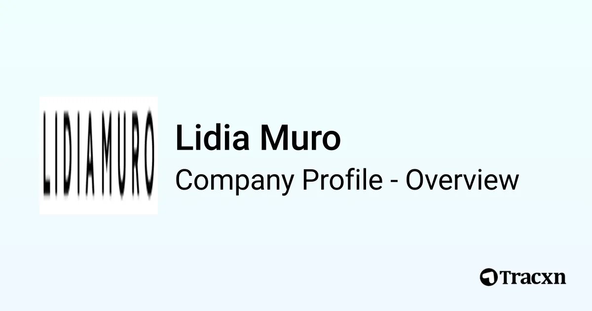 Lidia Muro - 2026 Company Profile & Competitors - Tracxn