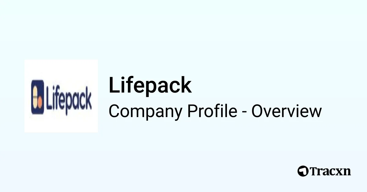Lifepack - 2026 Company Profile, Team, Funding & Competitors - Tracxn