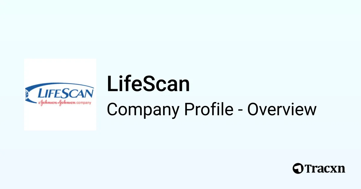 Smartscan Lifescan LifeScan - 2026 Company Profile, Team, Funding & Competitors - Tracxn