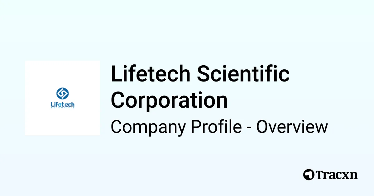 Life Tech Cs Lifetech Scientific Corporation - 2026 Company Profile, Team, Funding ...