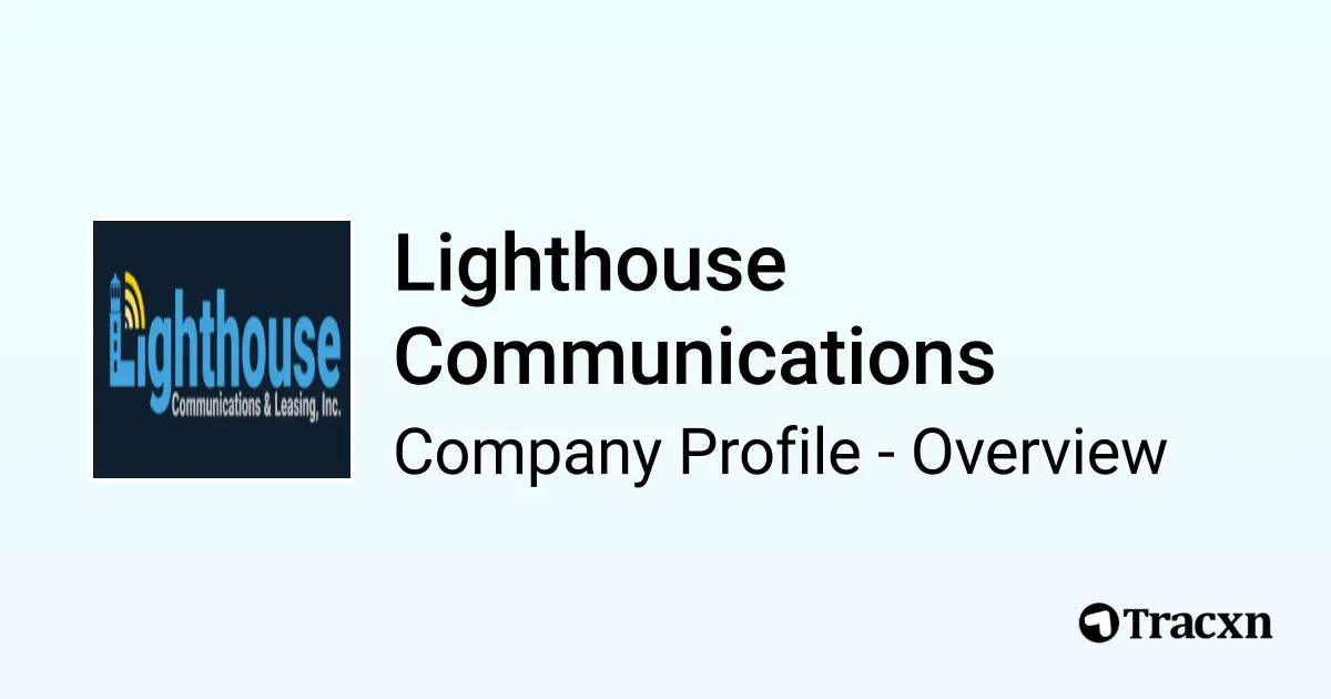 Lighthouse Communications - 2026 Company Profile & Competitors - Tracxn