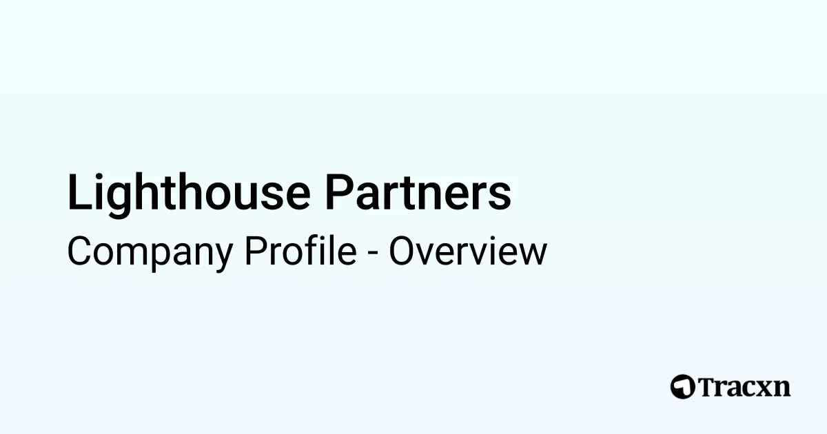Lighthouse Partners - 2026 Company Profile & Competitors - Tracxn