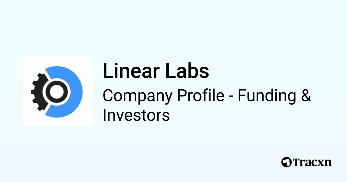 Linear Labs - 2026 Funding Rounds & List of Investors - Tracxn