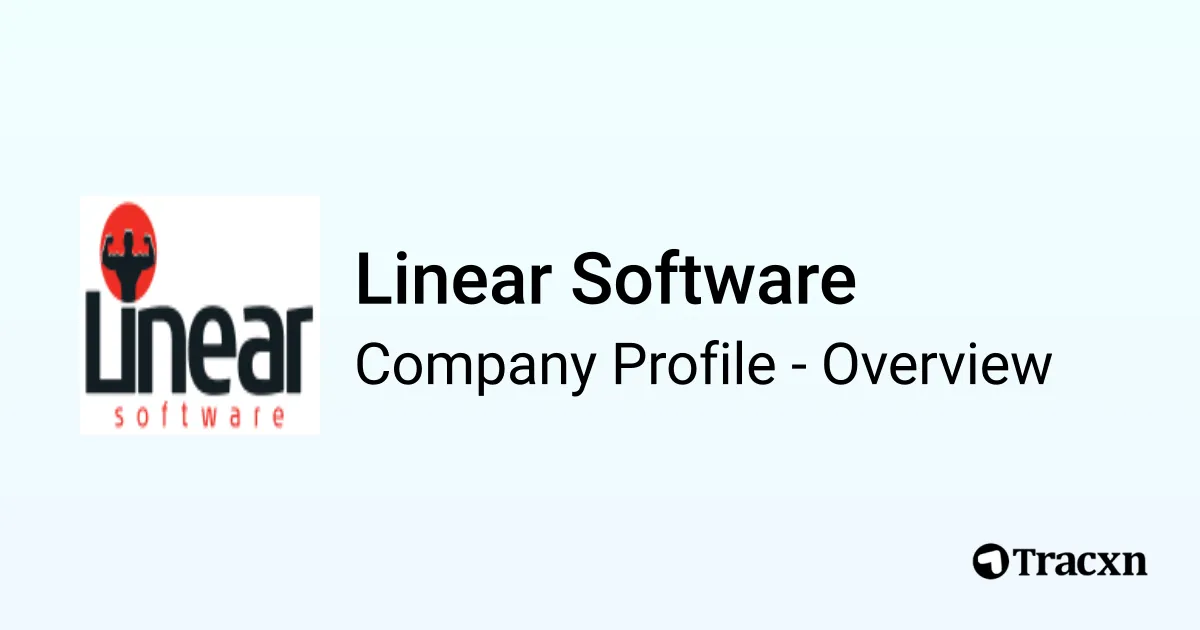 Linear Software - 2026 Company Profile & Team - Tracxn