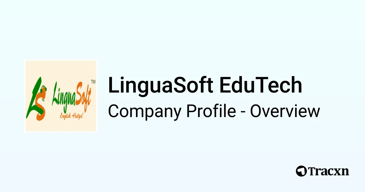 LinguaSoft EduTech - 2026 Company Profile, Team & Competitors - Tracxn