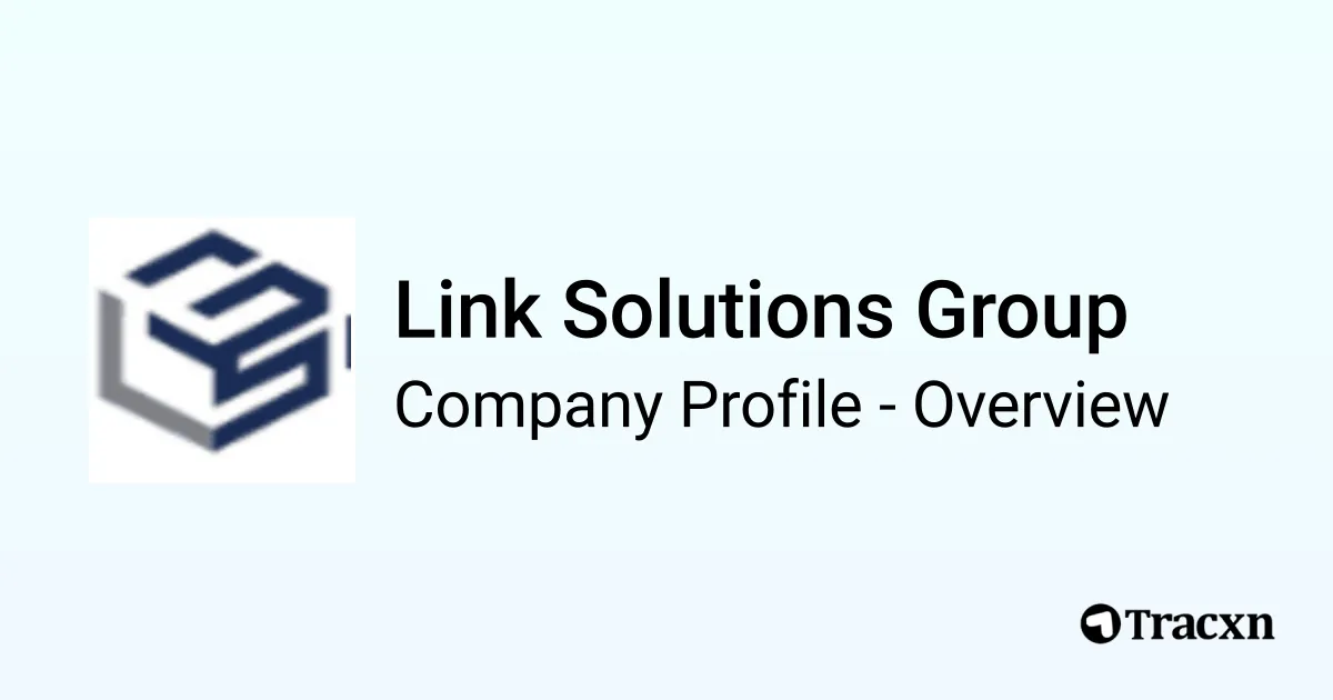 Link Solutions Group - 2026 Company Profile & Competitors - Tracxn