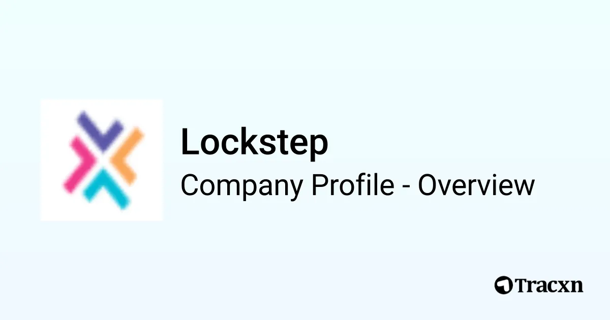 Lockstep - 2026 Company Profile, Team, Funding & Competitors - Tracxn