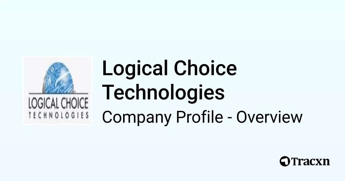 Logical Choice Technologies - 2026 Company Profile, Team, Funding ...