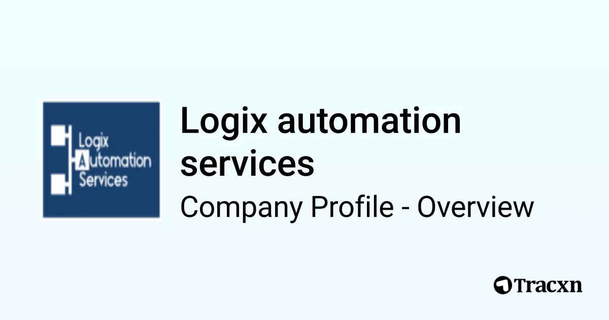 Logix automation services - 2026 Company Profile & Competitors - Tracxn