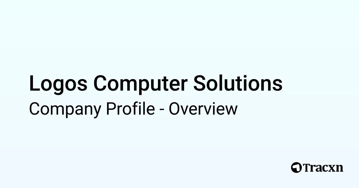 Logos Computer Solutions - 2026 Company Profile & Competitors - Tracxn