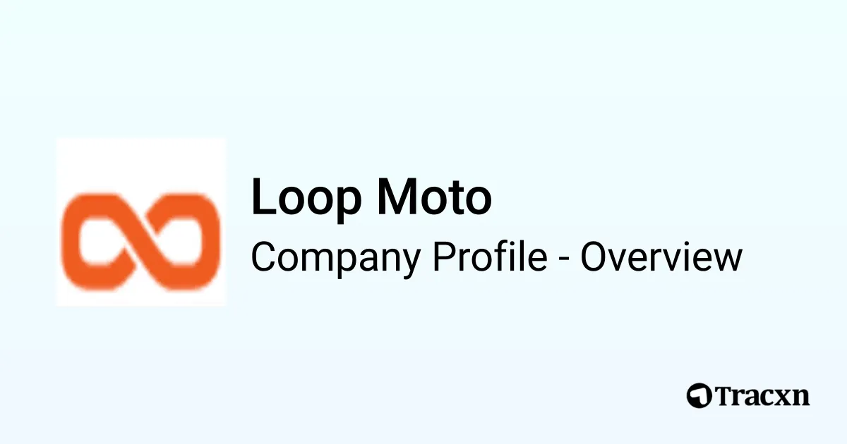 Loop Moto - 2025 Company Profile & Competitors - Tracxn