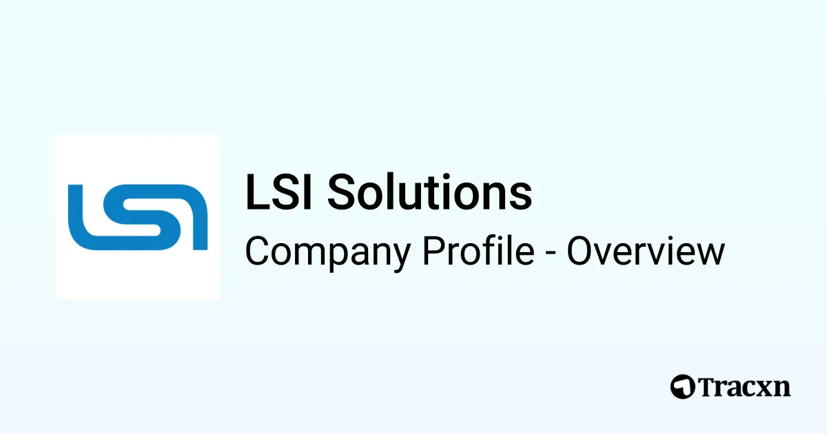 LSI Solutions - 2026 Company Profile & Competitors - Tracxn