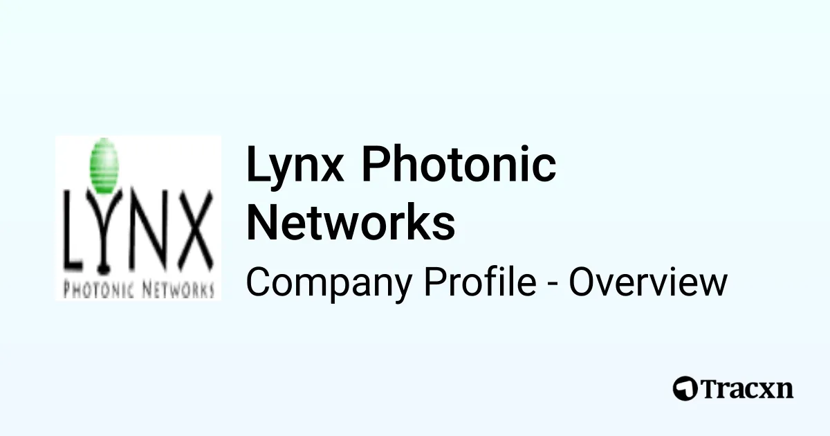 Lynx Photonic Networks - 2026 Company Profile, Team, Funding ...