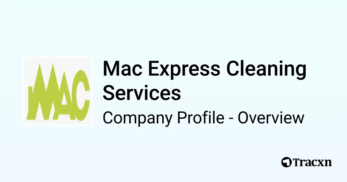 Mac Express Cleaning Services - 2026 Company Profile & Competitors - Tracxn