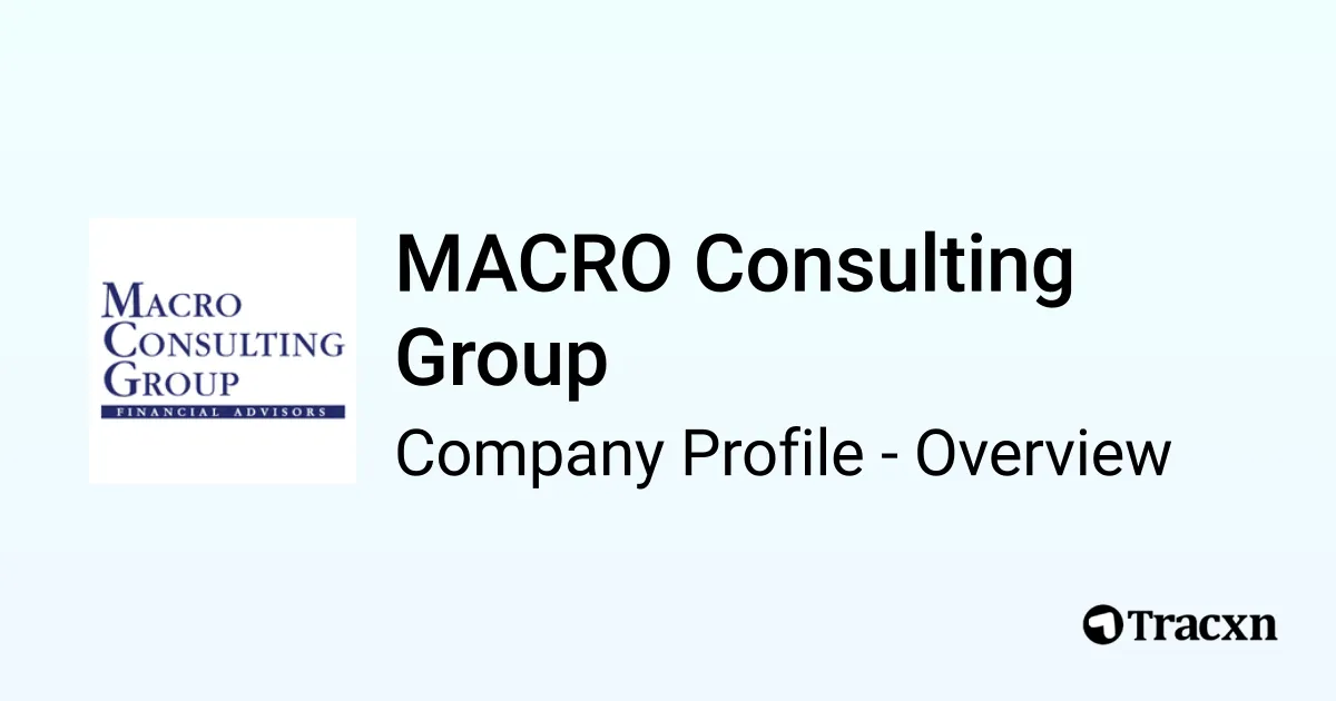 MACRO Consulting Group - 2026 Company Profile & Competitors - Tracxn