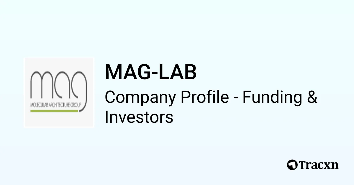 MAG-LAB - 2026 Funding Rounds & List of Investors - Tracxn
