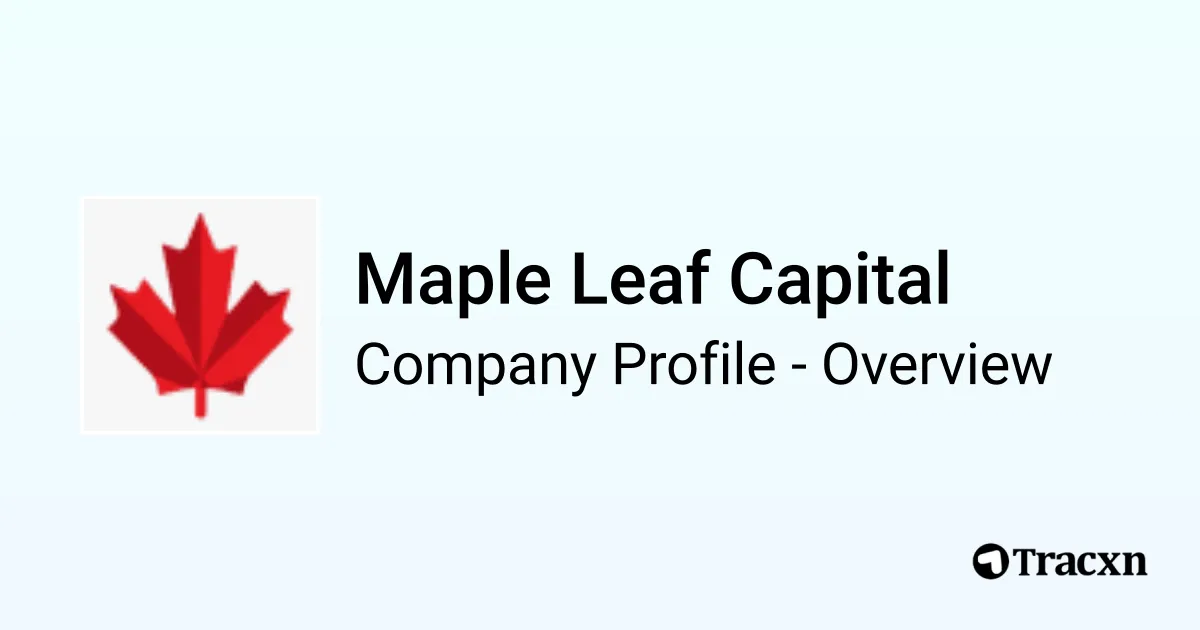 Maple Leaf Capital - 2026 Company Profile & Team - Tracxn