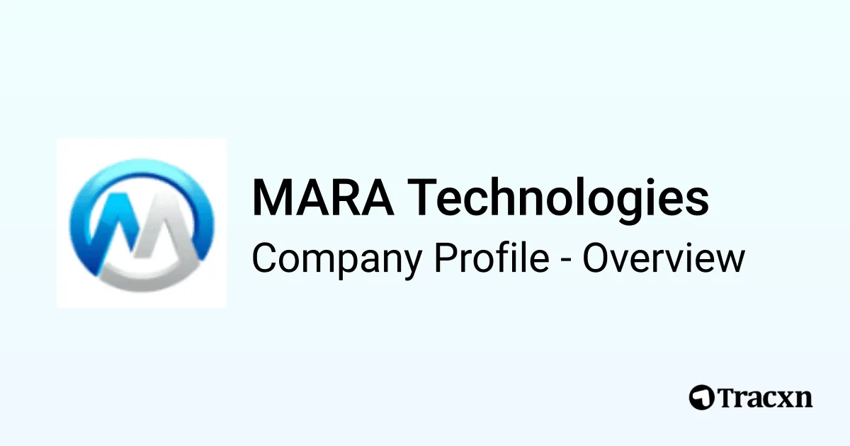 MARA Technologies - 2026 Company Profile, Team, Funding & Competitors ...
