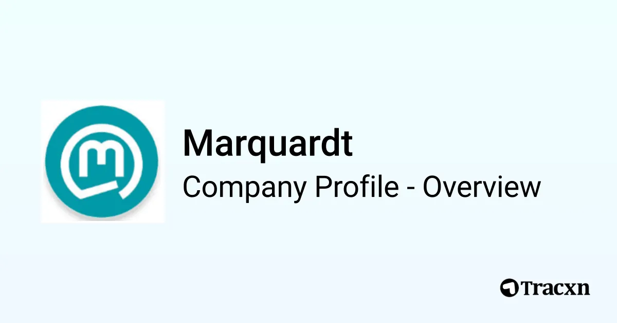 Marquadrt Marquardt - 2026 Company Profile, Team, Funding & Competitors - Tracxn