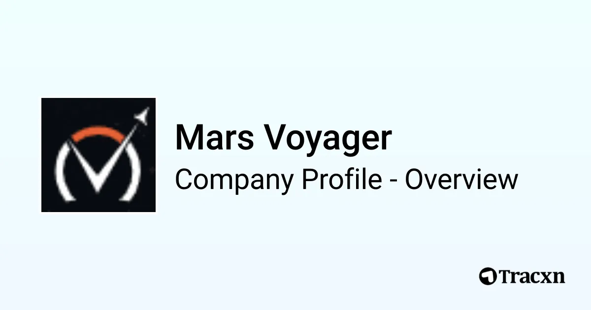 Mars Voyager - 2025 Company Profile & Competitors - Tracxn