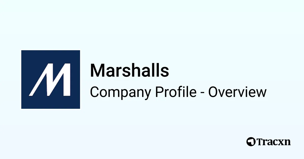 Marshalls - 2026 Company Profile, Team, Funding & Competitors - Tracxn