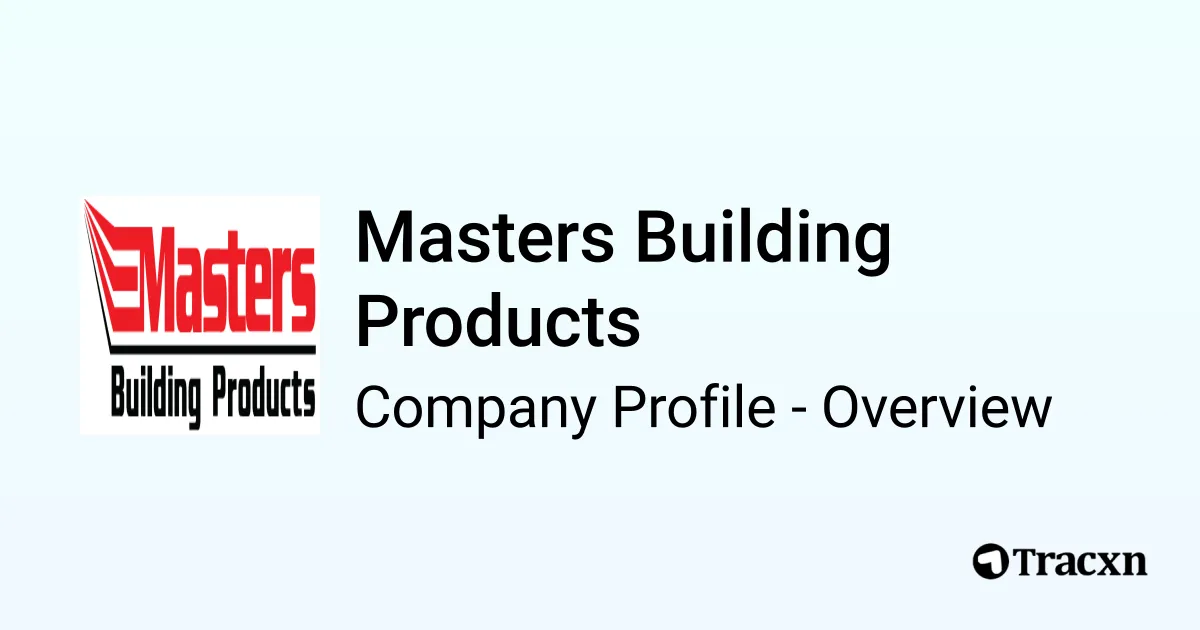 Master Building Group Masters Building Products - 2026 Company Profile & Competitors - Tracxn